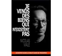 Je Vends des Biens qui n'existent Pas Nicolas VialeNicolas Viale (Auteur)