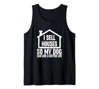 Je Vends des Maisons pour Que Mon Chien puisse Vivre Une Vie Meilleure | Funny Realtor Débardeur