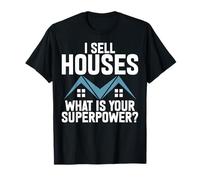 Je vends des maisons Quel est votre immobilier immobilier superpuissance T-Shirt