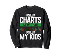 Je vérifie les graphiques plus que je vérifie mes enfants Stock Trading Sweatshirt