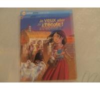 JE VEUX ALLER A L'ECOLE