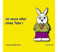 Je veux aller chez Tata !