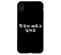 « Je Veux Apprendre Le coréen » Mots Amusants Hangul Coque pour iPhone XS Max