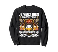 Je Veux Bien M'Occuper du BBQ Homme Humour Barbecue Sweatshirt