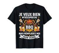 Je Veux Bien M'Occuper du BBQ Homme Humour Barbecue T-Shirt