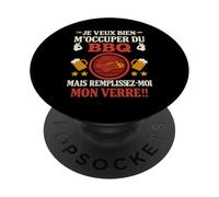 Je Veux Bien M'Occuper du BBQ Humour Barbecue PopSockets PopGrip Adhésif