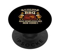 Je Veux Bien M'Occuper du BBQ Humour Barbecue PopSockets PopGrip Adhésif