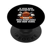 Je Veux Bien M'Occuper du BBQ Humour Barbecue PopSockets PopGrip Adhésif