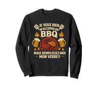 Je Veux Bien M'Occuper du BBQ Humour Barbecue Sweatshirt