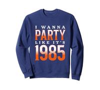 Je Veux célébrer comme si c'était en 1985 Sweatshirt