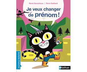Je veux changer de prénom ! - Premières Lectures CP Niveau 2 - Dès 6 ans: Niveau - Je commence à lire