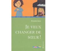 Je veux changer de soeur !