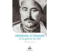 JE VEUX CONNAîTRE - ABDELKRIM 1882-1963 - Mehdi Benchabane - Albouraq - broché - Biographie