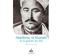 Je veux connaître - Abdelkrim al Khattabi (1882-1963) et la guerre du rif