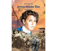 Je veux consoler Dieu - Etty Hillesum