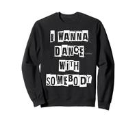 Je Veux Danser avec Quelqu'un Sweatshirt