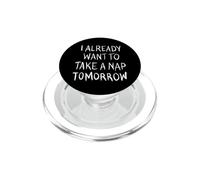 Je Veux déjà Faire Une Sieste Demain PopSockets PopGrip pour MagSafe