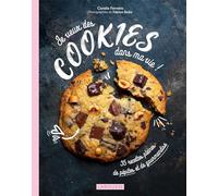 Je veux des cookies dans ma vie ! 35 recettes pleines de pépites et de gourmandise - Coralie Ferreira - Larousse - cartonné - Guide