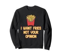 Je Veux des Frites, Pas Ton Avis, Frites drôles et sarcastiques Sweatshirt