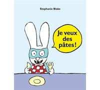 Je veux des pâtes ! - Stephanie Blake - Ecole Des Loisirs - relié - Album jeunesse dès 3 ans