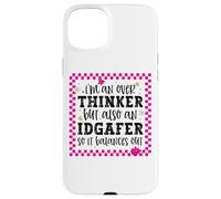 Je veux dire un penseur excessif, mais aussi un iDGafer pour que tout s'équilibre Coque pour iPhone 15 Plus