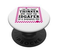 Je veux dire un penseur excessif, mais aussi un iDGafer pour que tout s'équilibre PopSockets PopGrip Adhésif