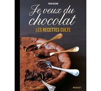 Je veux du chocolat Recettes culte - Collectif - Marabout - broché - Guide