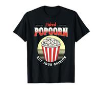 Je Veux du Pop-Corn, Pas Ton Opinion, Amateur de Films de théâtre Amusants T-Shirt