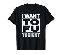 Je Veux du Tofu ce Soir - Funny Vegan T-Shirt
