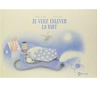 Je veux enlever la nuit