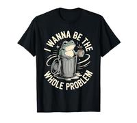 Je Veux être Le problème de Trash Frog T-Shirt