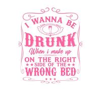 je veux être saoul quand je me maquille du bon côté du mauvais lit Stickers gravés 65.6x78.1cm Fourni avec un kit de film de transfert Rose