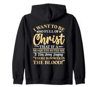 Je Veux être si rempli de Christ qu'un Moustique me Pique Sweat à Capuche