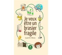 Je veux être un brasier fragile - Quentin Ribac - Le Lys Bleu - broché - Poésie