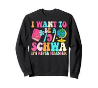 Je Veux être Un Schwa, ce n'est jamais stressé Sweatshirt