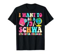 Je Veux être Un Schwa, ce n'est jamais stressé T-Shirt