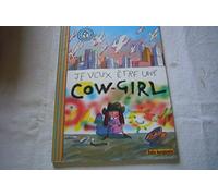 Je veux être une cow-girl