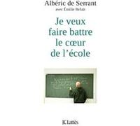 Je veux faire battre le coeur de l'école Albéric de Serrant (Auteur)