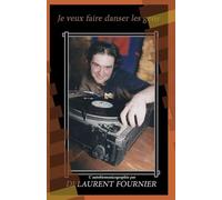 Je veux faire danser les gens: L'autobiomusicographie