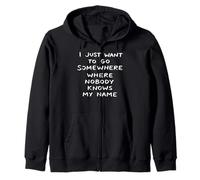 Je veux juste aller dans un endroit où personne ne connaît mon nom, introverti Sweat à Capuche