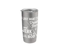 Je veux juste boire de la bière et branler ma canne à pêche drôle Gobelet isotherme en acier inoxydable double paroi