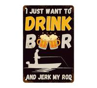 Je veux juste boire de la bière et branler ma canne en métal, citation amusante pour la maison, le bureau, le garage, le bar, le pub, le café, la voiture, décoration murale pour les amateurs de