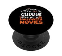 Je Veux Juste câliner et Regarder des Films d'halloween PopSockets PopGrip Adhésif