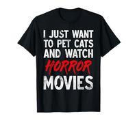 Je veux juste caresser des chats et regarder des films d'horreur pour Halloween T-Shirt