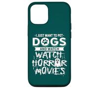 Je Veux Juste caresser des Chiens et Regarder des Films d'horreur Coque pour iPhone 12/12 Pro