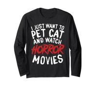 Je Veux Juste caresser Un Chat et Regarder des Films d'horreur Halloween Cat Manche Longue