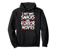 Je Veux Juste des Snacks et des Films d'horreur pour Halloween Sweat à Capuche