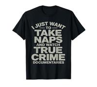 Je Veux Juste Faire Une Sieste Et Regarder des Documentaires T-Shirt