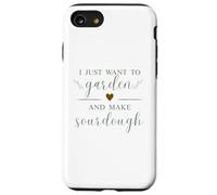 Je Veux Juste jardiner et Faire du levain Coque pour iPhone SE (2020) / 7/8