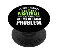 Je Veux Juste Jouer au Pickleball, ignorez Tous Mes problèmes de Vieux PopSockets PopGrip Adhésif
